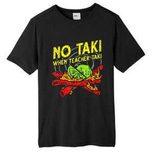 Cinco De Mayo No Taki When Teacher Taki Tall Fusion ChromaSoft Performance T-Shirt