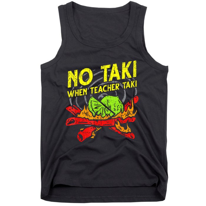 Cinco De Mayo No Taki When Teacher Taki Tank Top