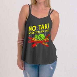 Cinco De Mayo No Taki When Teacher Taki Women's Strappy Tank