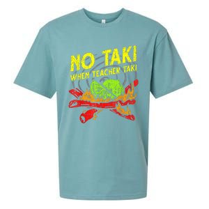 Cinco De Mayo No Taki When Teacher Taki Sueded Cloud Jersey T-Shirt