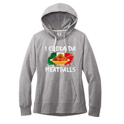 Cooka Da Meatball Funny Italian Slang Italy Food Spaghetti  Women's Fleece Hoodie