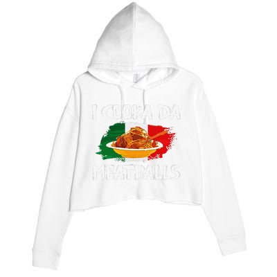 Cooka Da Meatball Funny Italian Slang Italy Food Spaghetti  Crop Fleece Hoodie