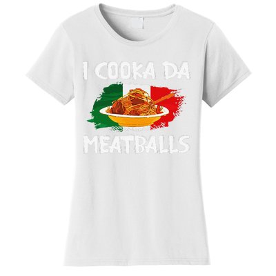 Cooka Da Meatball Funny Italian Slang Italy Food Spaghetti  Women's T-Shirt