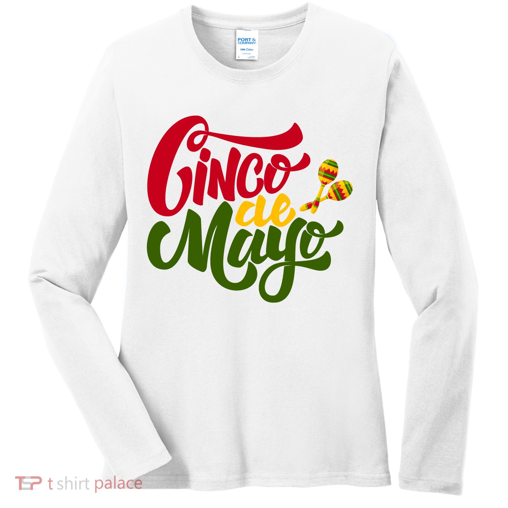 Cinco De Mayo Celebration Ladies Long Sleeve Shirt
