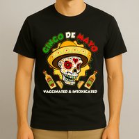 Cinco De Mayo Vaccinated And Intoxicated Sugar Skull T-Shirt