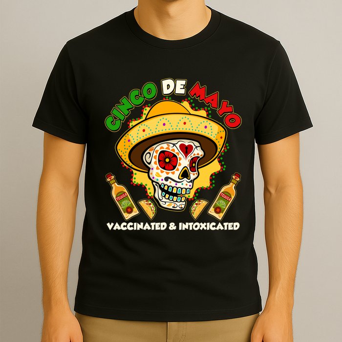 Cinco De Mayo Vaccinated And Intoxicated Sugar Skull T-Shirt