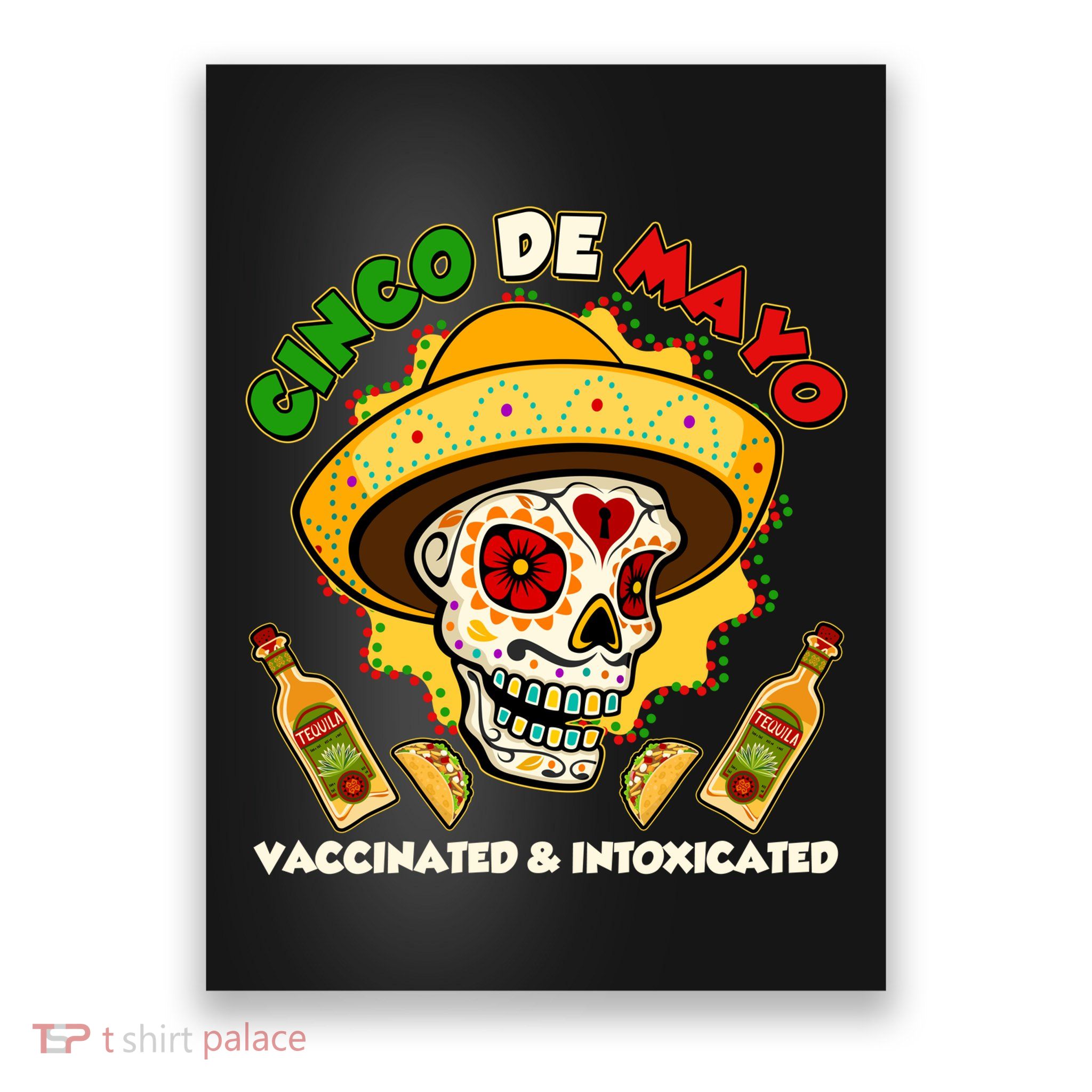 Cinco De Mayo Vaccinated And Intoxicated Sugar Skull Poster