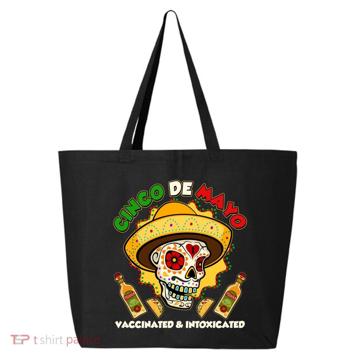 Cinco De Mayo Vaccinated And Intoxicated Sugar Skull 25L Jumbo Tote