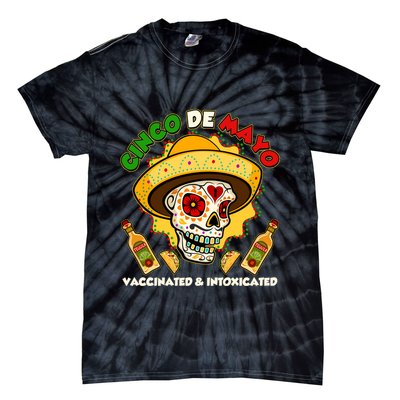 Cinco De Mayo Vaccinated And Intoxicated Sugar Skull Tie-Dye T-Shirt