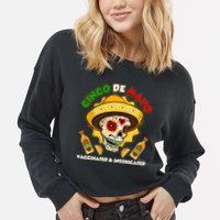 Cinco De Mayo Vaccinated And Intoxicated Sugar Skull Cropped Pullover Crew