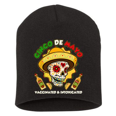 Cinco De Mayo Vaccinated And Intoxicated Sugar Skull Short Acrylic Beanie
