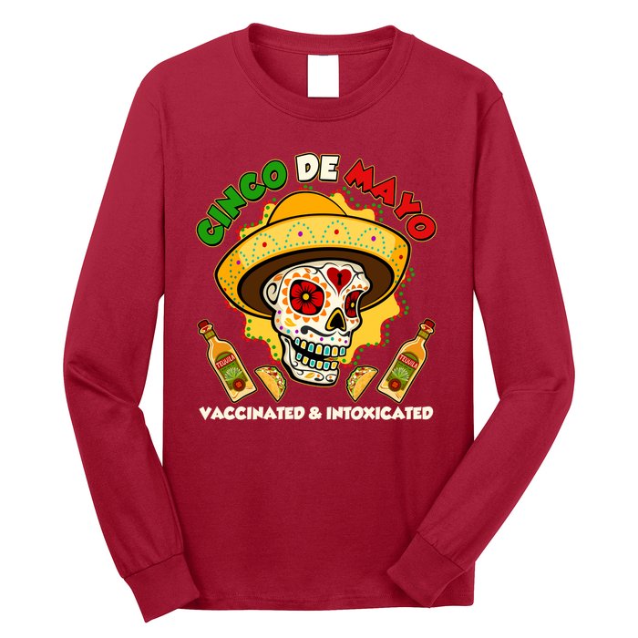 Cinco De Mayo Vaccinated And Intoxicated Sugar Skull Long Sleeve Shirt