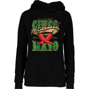 Cinco De Mayo Lets Celebrate With Hot Chilli Womens Funnel Neck Pullover Hood