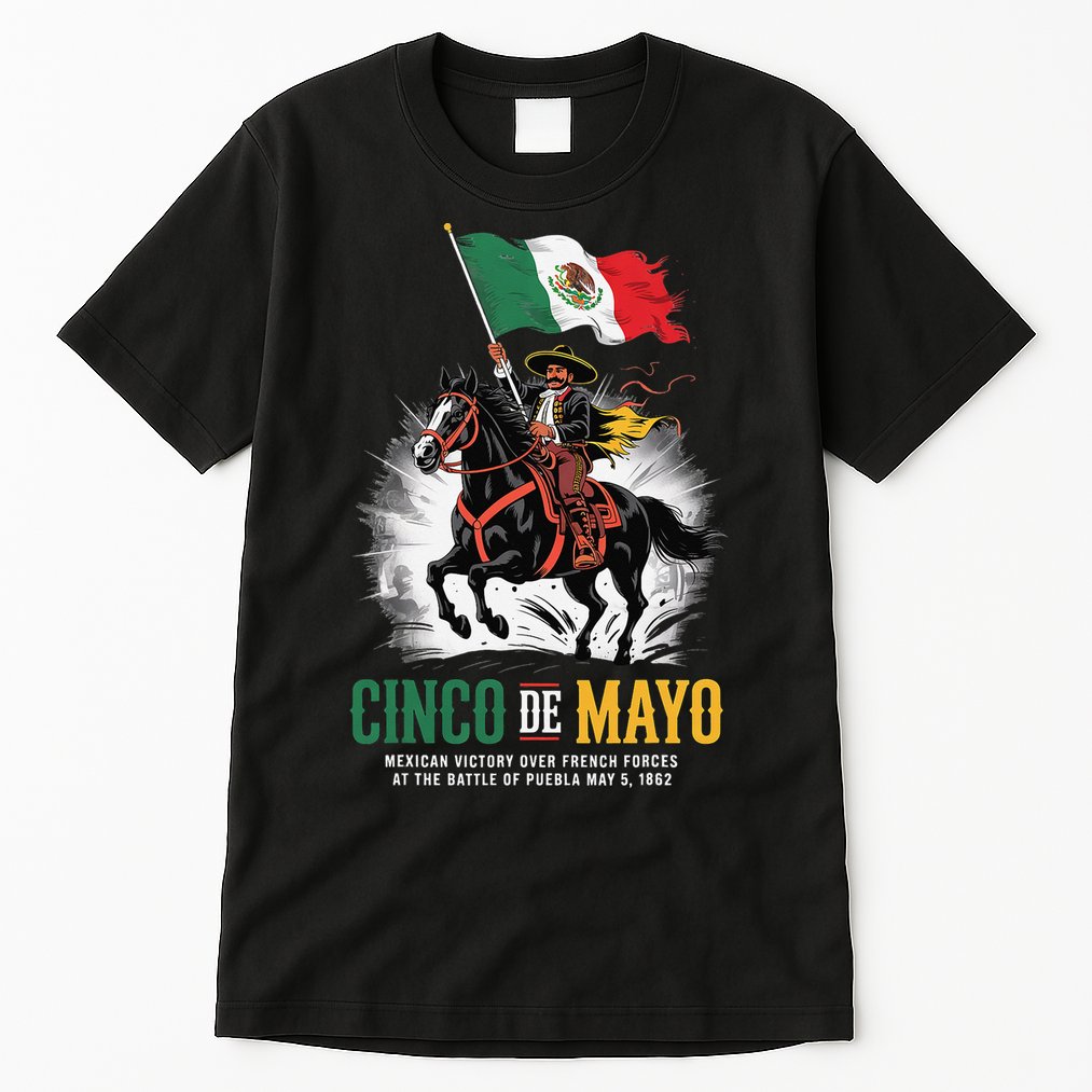 Cinco De Mayo Mexican Battle Puebla 1862 Anniversary Tall T-Shirt