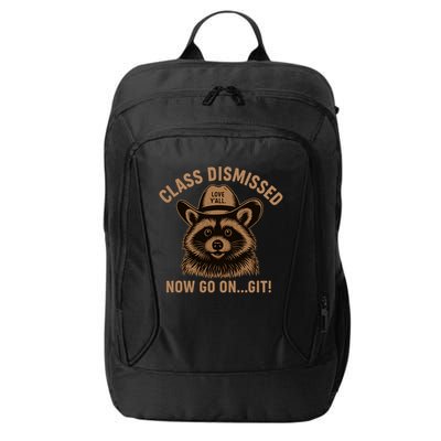 Class Dismissed Now Go On Git Last Day Of School Raccoon City Backpack