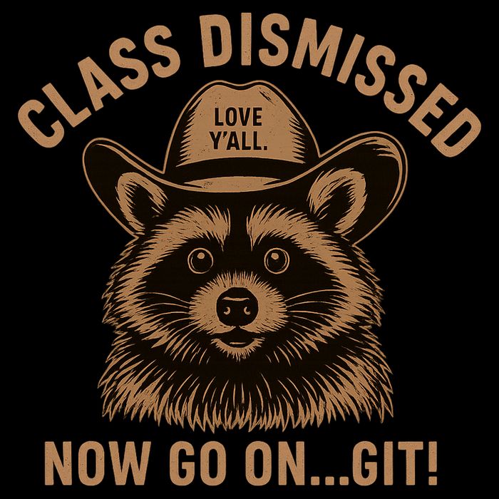 Class Dismissed Now Go On Git Last Day Of School Raccoon Drawstring Bag