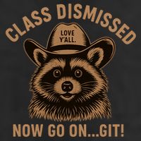 Class Dismissed Now Go On Git Last Day Of School Raccoon 25L Jumbo Tote