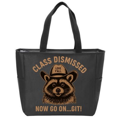 Class Dismissed Now Go On Git Last Day Of School Raccoon Zip Tote Bag