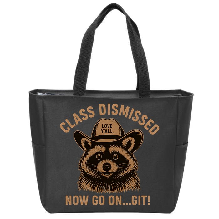 Class Dismissed Now Go On Git Last Day Of School Raccoon Zip Tote Bag