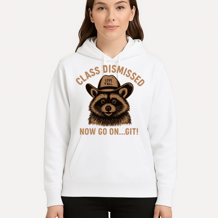 Class Dismissed Now Go On Git Last Day Of School Raccoon Hoodie