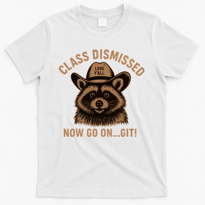 Class Dismissed Now Go On Git Last Day Of School Raccoon T-Shirt