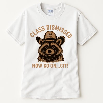 Class Dismissed Now Go On Git Last Day Of School Raccoon Tall T-Shirt