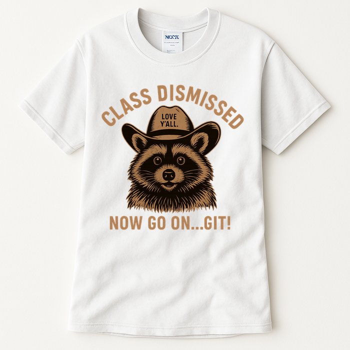 Class Dismissed Now Go On Git Last Day Of School Raccoon Tall T-Shirt
