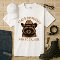 Class Dismissed Now Go On Git Last Day Of School Raccoon Tall T-Shirt