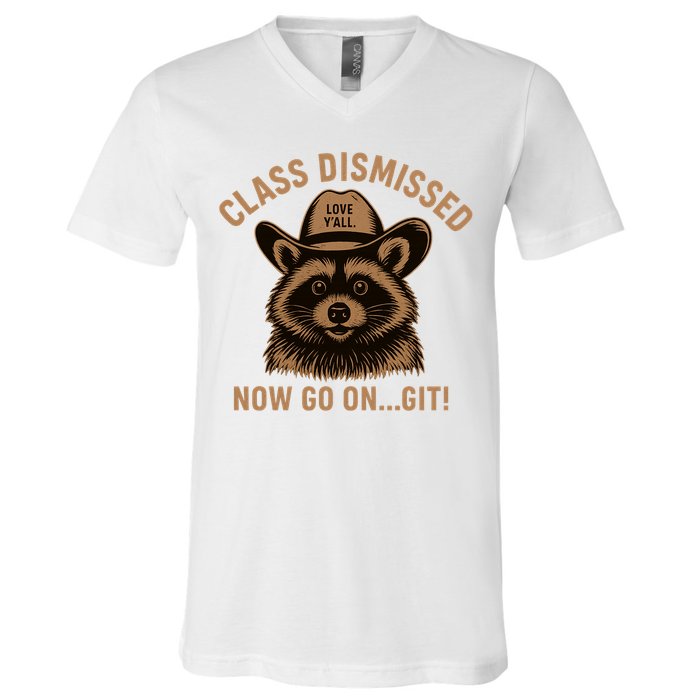 Class Dismissed Now Go On Git Last Day Of School Raccoon V-Neck T-Shirt
