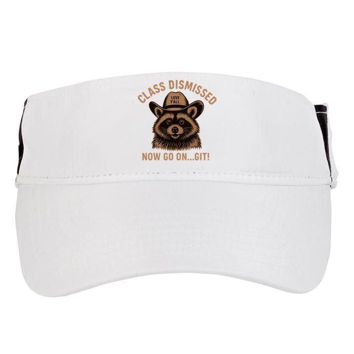 Class Dismissed Now Go On Git Last Day Of School Raccoon Adult Drive Performance Visor