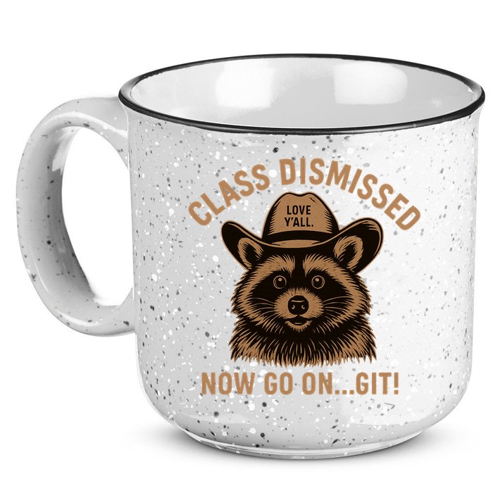 Class Dismissed Now Go On Git Last Day Of School Raccoon 15oz Campfire Ceramic Mug