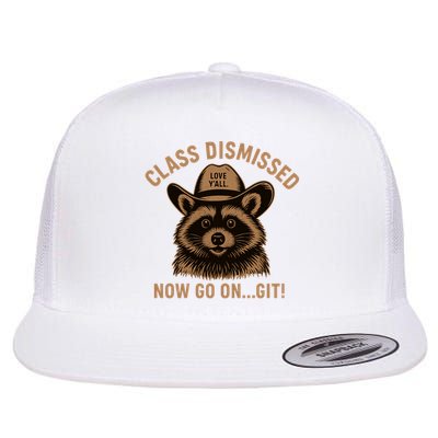 Class Dismissed Now Go On Git Last Day Of School Raccoon Flatbill Hat