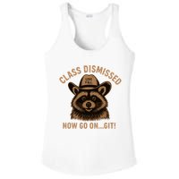 Class Dismissed Now Go On Git Last Day Of School Raccoon Ladies PosiCharge Competitor Racerback Tank