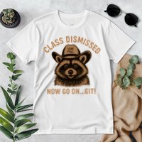 Class Dismissed Now Go On Git Last Day Of School Raccoon Premium T-Shirt