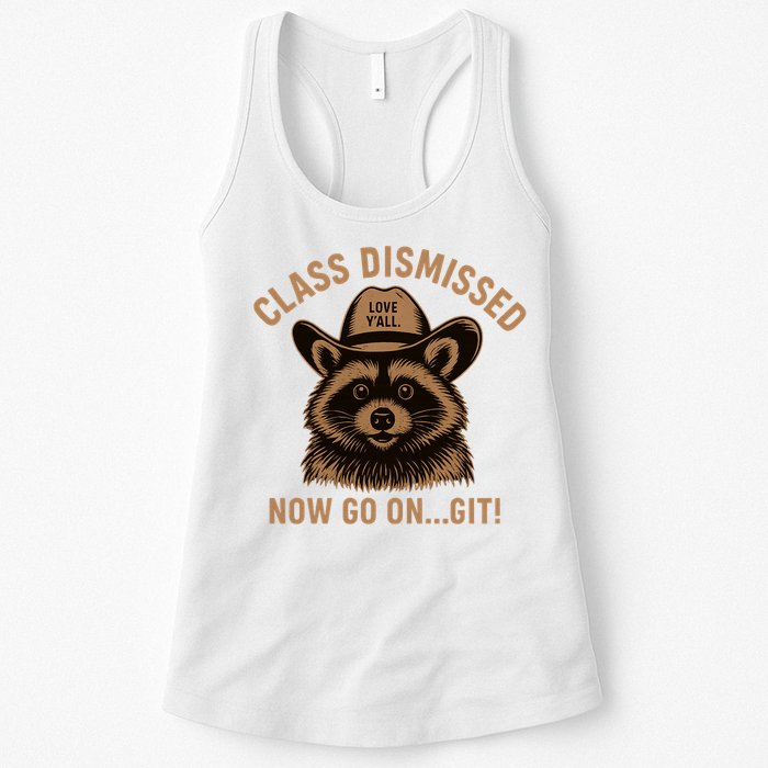 Class Dismissed Now Go On Git Last Day Of School Raccoon Womens Tank Top