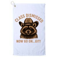 Class Dismissed Now Go On Git Last Day Of School Raccoon Golf Towel