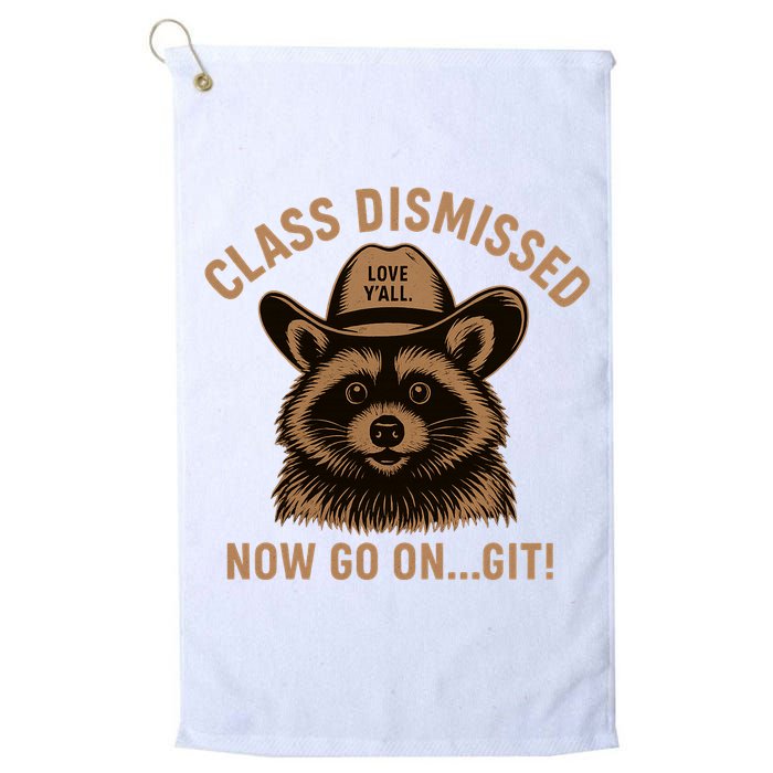 Class Dismissed Now Go On Git Last Day Of School Raccoon Golf Towel