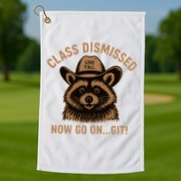 Class Dismissed Now Go On Git Last Day Of School Raccoon Golf Towel