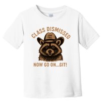 Class Dismissed Now Go On Git Last Day Of School Raccoon Toddler T-Shirt