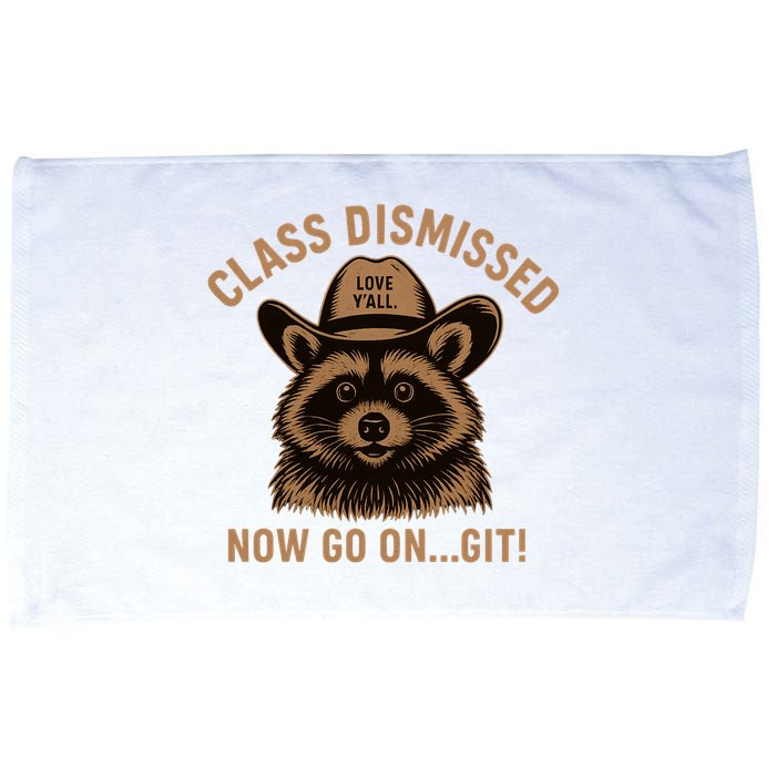 Class Dismissed Now Go On Git Last Day Of School Raccoon Microfiber Hand Towel