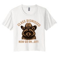 Class Dismissed Now Go On Git Last Day Of School Raccoon Crop Top