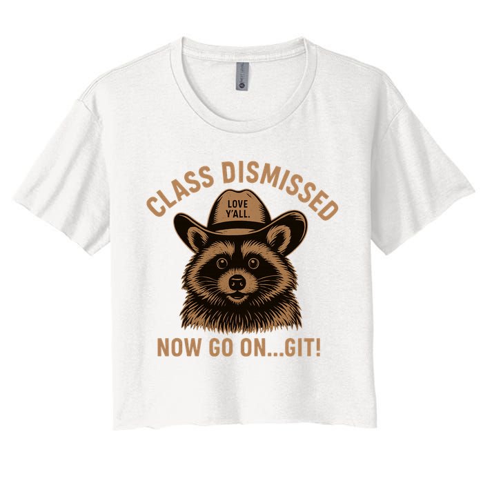 Class Dismissed Now Go On Git Last Day Of School Raccoon Crop Top