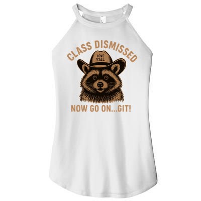 Class Dismissed Now Go On Git Last Day Of School Raccoon Women's Perfect Tri Rocker Tank