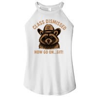 Class Dismissed Now Go On Git Last Day Of School Raccoon Women's Perfect Tri Rocker Tank