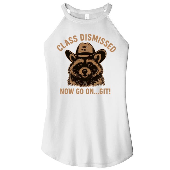 Class Dismissed Now Go On Git Last Day Of School Raccoon Women's Perfect Tri Rocker Tank