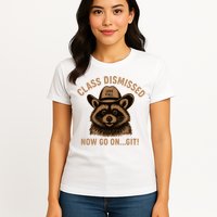 Class Dismissed Now Go On Git Last Day Of School Raccoon Womens T-Shirt