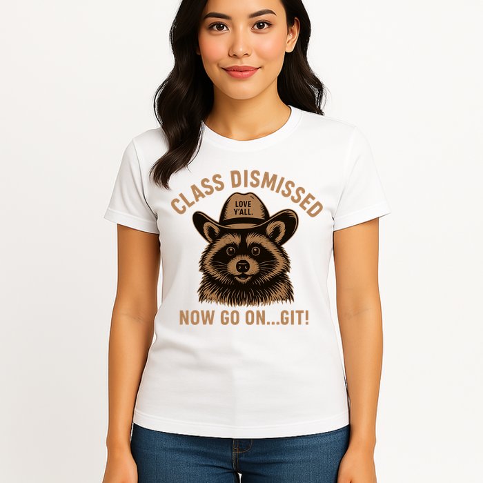Class Dismissed Now Go On Git Last Day Of School Raccoon Womens T-Shirt