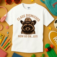 Class Dismissed Now Go On Git Last Day Of School Raccoon Kids T-Shirt