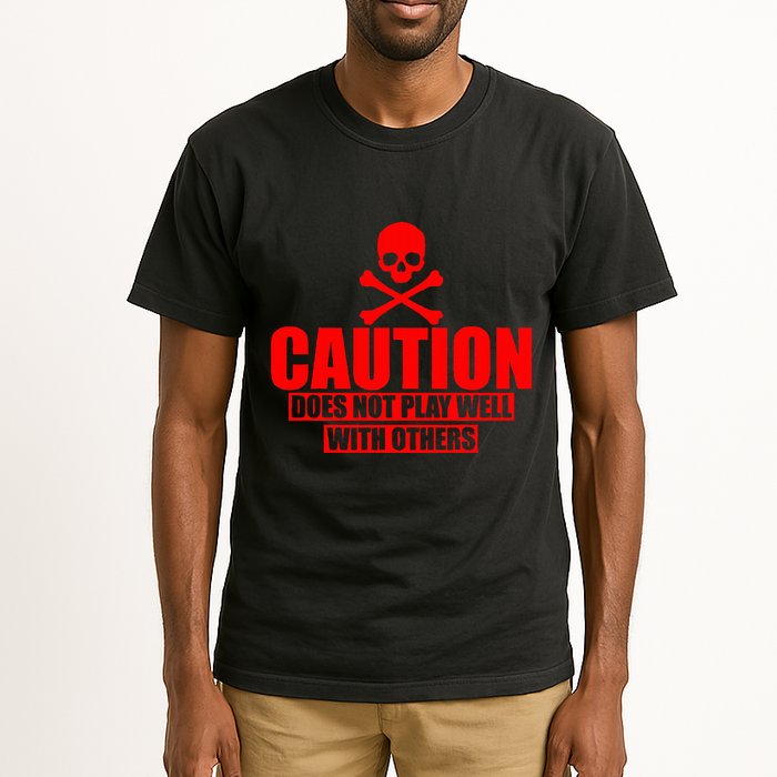 Caution Does Not Play Well With Others Tall T-Shirt