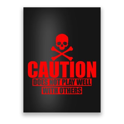 Caution Does Not Play Well With Others Poster